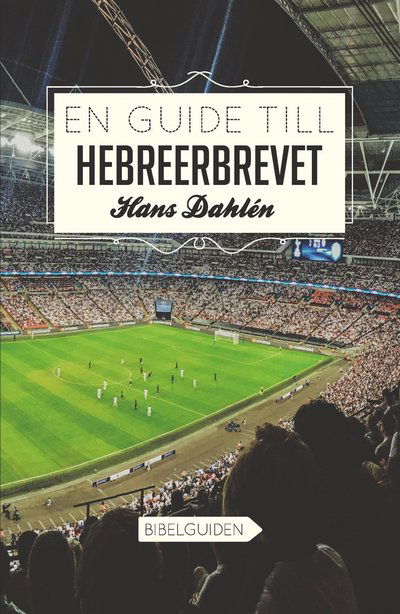 Cover for Hans Dahlén · En guide till Hebreerbrevet (Paperback Book) (2022)