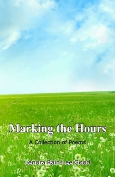 Cover for Lenora Rain-Lee Good · Marking the Hours (Paperback Book) (2020)
