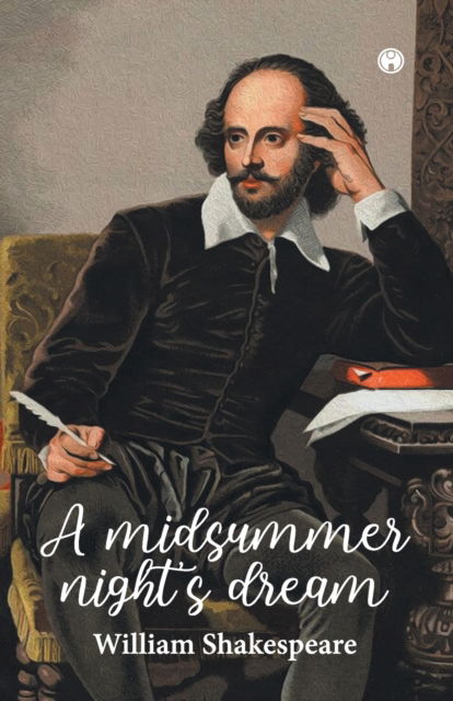 A Midsummer Night's Dream - William Shakespeare - Books - Insight Publica - 9789389804362 - June 1, 2020