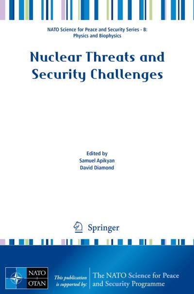Samuel Apikyan · Nuclear Threats and Security Challenges - NATO Science for Peace and Security Series B: Physics and Biophysics (Paperback Book) [2015 edition] (2015)