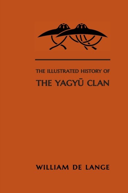 Cover for William De Lange · The Illustrated History of the Yagyu Clan (Hardcover Book) (2022)