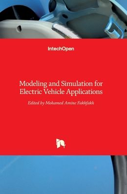Cover for Mohamed Amine Fakhfakh · Modeling and Simulation for Electric Vehicle Applications (Hardcover Book) (2016)