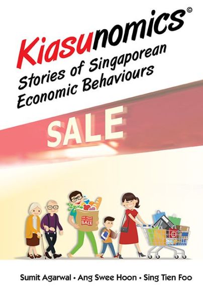 Cover for Agarwal, Sumit (Nus, S'pore) · Kiasunomics: Stories Of Singaporean Economic Behaviours (Hardcover Book) (2018)