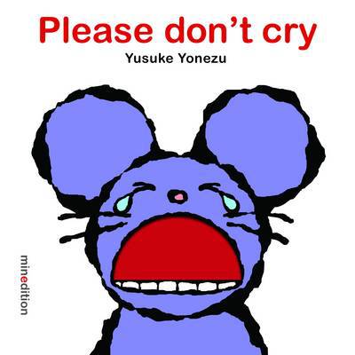 Cover for Yusuke Yonezu · Please Don't Cry (Board book) (2013)