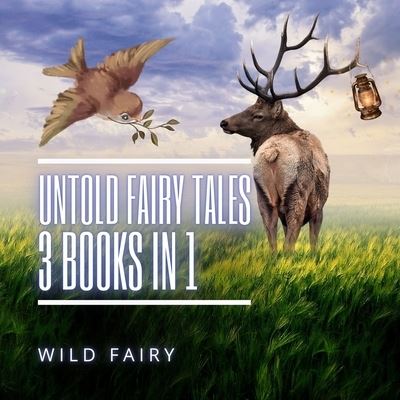 Cover for Wild Fairy · Untold Fairy Tales (Paperback Book) (2021)