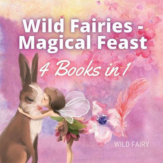 Cover for Wild Fairy · Wild Fairies - Magical Feast (Paperback Book) (2021)