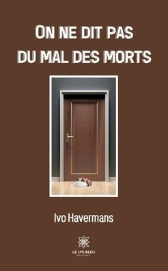 Cover for Ivo Havermans · On ne dit pas du mal des morts (Paperback Bog) (2022)