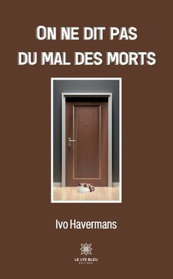 Cover for Ivo Havermans · On ne dit pas du mal des morts (Paperback Book) (2022)