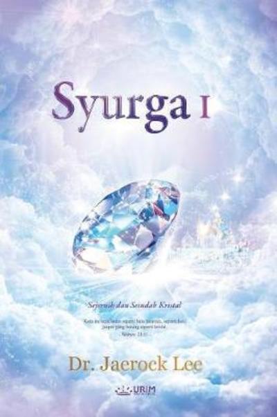 Cover for Dr Jaerock Lee · Syurga I: Heaven I (Malay) (Pocketbok) (2018)