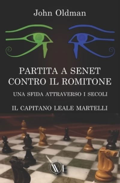 Cover for John Oldman · Partita a Senet Contro Il Romitone: Una Sfida Attraverso I Secoli - Il Capitano Leale Martelli (Paperback Book) (2022)