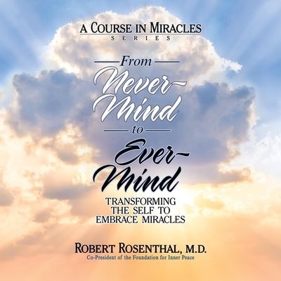 Cover for Robert Rosenthal · From Never-Mind to Ever-Mind (CD) (2019)