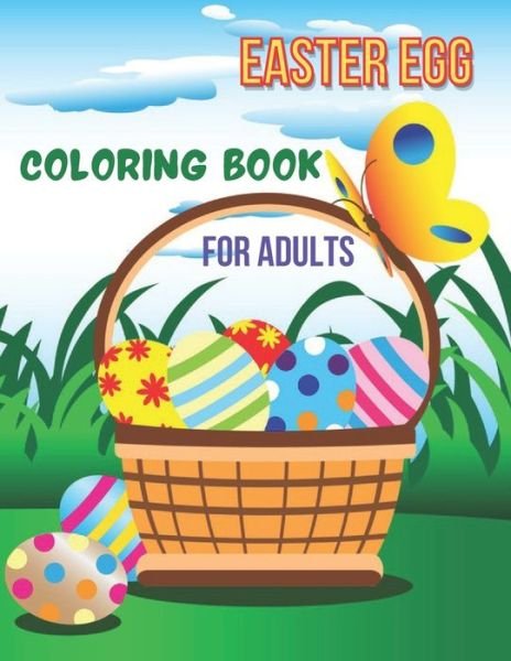 Easter Egg Coloring Book For Adults - Amazon Digital Services LLC - KDP Print US - Böcker - Amazon Digital Services LLC - KDP Print  - 9798420615362 - 21 februari 2022