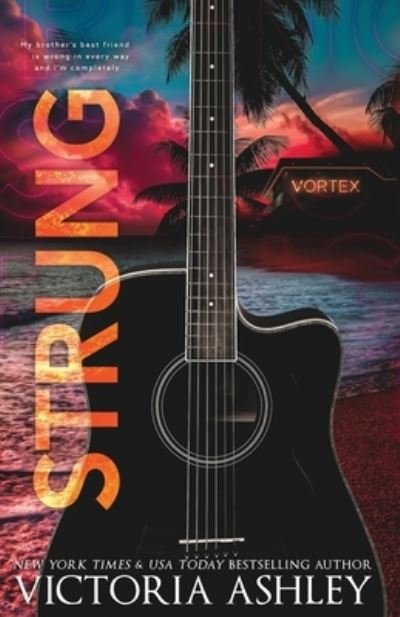 Strung: Alternate Cover - Victoria Ashley - Books - Independently Published - 9798434166362 - March 19, 2022