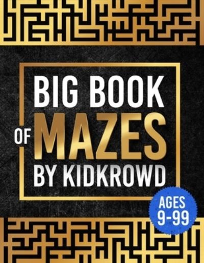 Cover for Kid Krowd · Big Book of Mazes (Paperback Book) (2021)