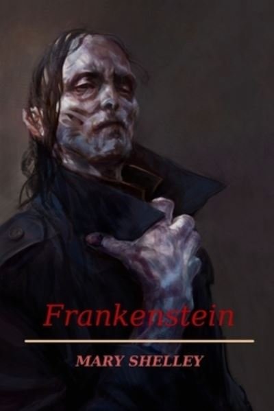 Frankenstein by Mary Shelley - Mary Shelley - Bøger - Independently Published - 9798516323362 - 6. juni 2021