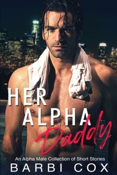 Cover for Barbi Cox · Her Alpha Daddy (Paperback Book) (2020)