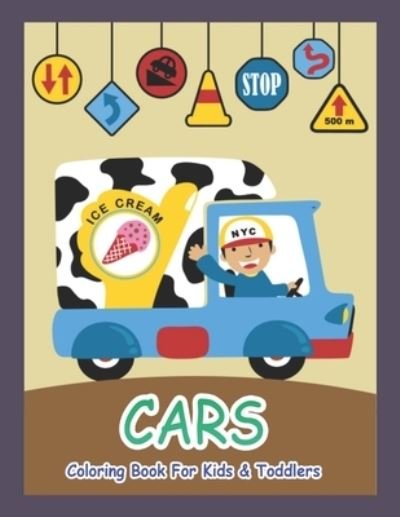 Cars Coloring Book For Kids & Toddlers - Baldwin Terry - Books - Independently Published - 9798585422362 - December 22, 2020