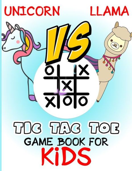 Cover for Bhabna Press House · Unicorn vs llama Tic-Tac-Toe game book for kids (Paperback Book) (2020)