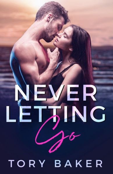 Cover for Tory Baker · Never Letting Go (Paperback Bog) (2020)