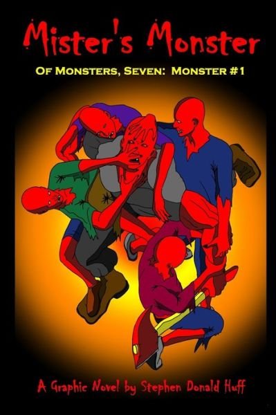 Of Monsters, Seven - Stephen Donald Huff - Kirjat - Independently Published - 9798651723362 - sunnuntai 7. kesäkuuta 2020
