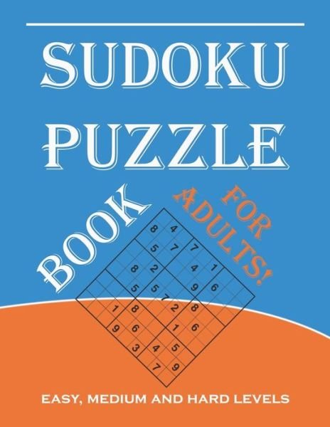 Sudoku Puzzle Book for Adults - Ioan Sergiu Fodor - Books - Independently Published - 9798654553362 - June 16, 2020