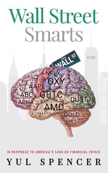 Cover for Yul Spencer · Wall Street Smarts (Paperback Book) (2020)
