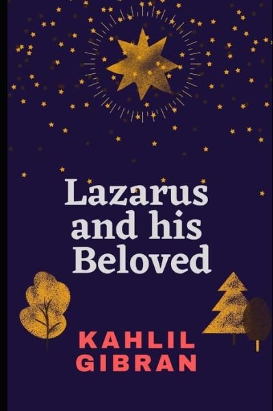 Cover for Kahlil Gibran · Lazarus and his Beloved (Paperback Book) (2020)