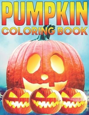 Pumpkin Coloring Book - Mbybd Press - Bøger - Independently Published - 9798678975362 - 25. august 2020