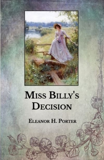 Miss Billy's Decision - Eleanor H Porter - Książki - Independently Published - 9798711197362 - 26 lutego 2021