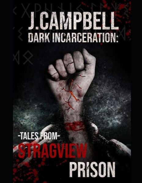 Cover for J Campbell · Stragview Stories- Dark Incarceration (Taschenbuch) (2021)