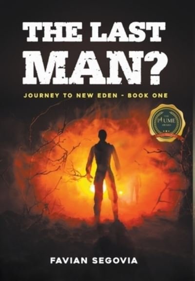 Cover for Favian Segovia · The Last Man?: Journey To New Eden - Book One (Gebundenes Buch) (2022)