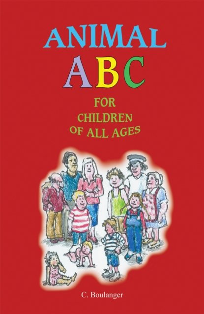 Cover for C Boulanger · Animal ABC for Children of All Ages (Taschenbuch) (2024)