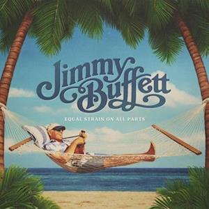 Cover for Jimmy Buffett · Equal Strain on All Parts (LP) (2023)