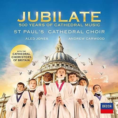 Cover for St. Paul's Cathedral Choir · Jubilate: 500 Years of Cathedral Music (CD) (2017)