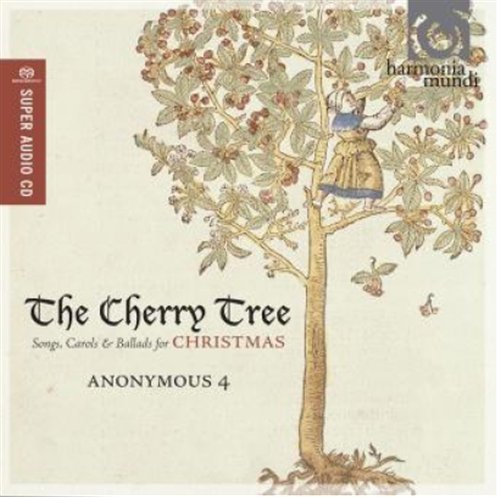 Cherry Tree - Anonymous 4 - Musik - HARMONIA MUNDI - 0093046745363 - 17. september 2010