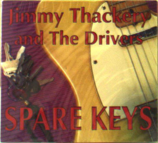 Cover for Thackery,jimmy / Drivers · Spare Keys (CD) (2016)