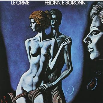 Cover for Le Orme · Felona E Sorona (CD) [Bonus CD, Bonus Tracks, Deluxe edition] (2011)