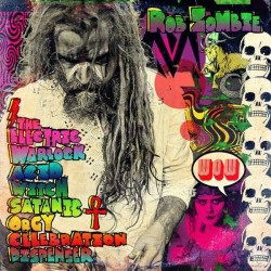 The Electric Warlock Acid With Satanic Orgy Celebration Dispenser - Rob Zombie - Música - UNIVERSAL - 0602547824363 - 28 de abril de 2016