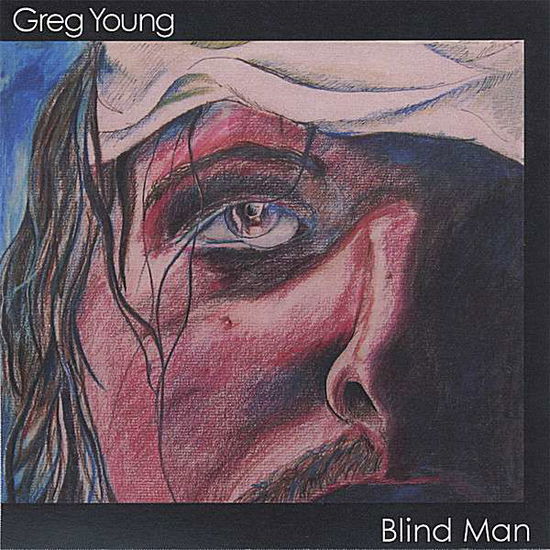 Cover for Greg Young · Blind Man (CD) (2006)