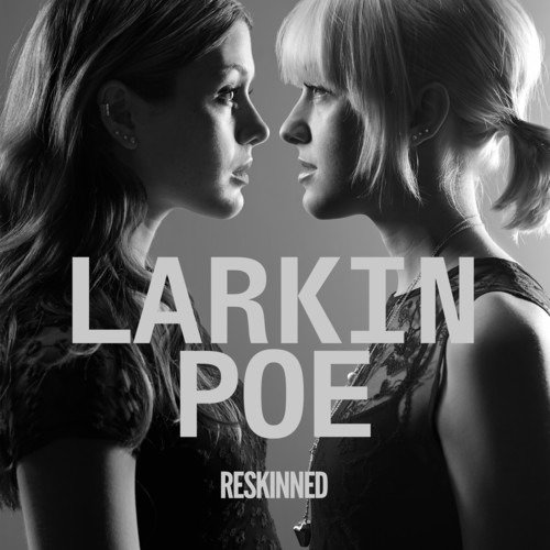 Reskinned - Larkin Poe - Musik - TRICKI-WOO RECORDS - 0680270997363 - 6. oktober 2023