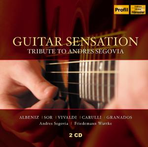 Guitar Sensation: Tribute to Andres Segovia - Albeniz / Wuttke / Segovia - Musikk - PROFIL - 0881488120363 - 25. september 2012