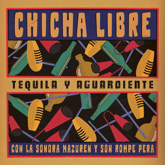 Cover for Chicha Libre · Tequila Y Aguardiente (LP) (2024)