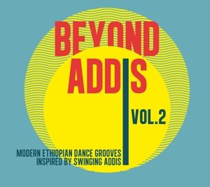 Cover for Beyond Addis 2: Modern Ethiopian Dance / Various · Beyond Addis 02 (CD) (2016)