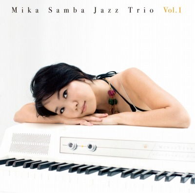 Mika Samba Jazz Trio Vol.1 - Mika - Music - SSJ INC. - 4582260931363 - May 29, 2013