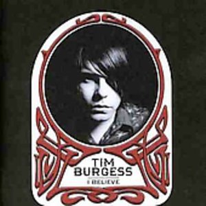 I Believe - Tim Burgess - Musikk - JVC - 4988002458363 - 31. mars 2004