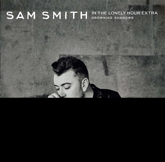 In the Lonely Hour Extra - Drowning Shadows - Sam Smith - Musique - UNIVERSAL - 4988031126363 - 13 novembre 2015