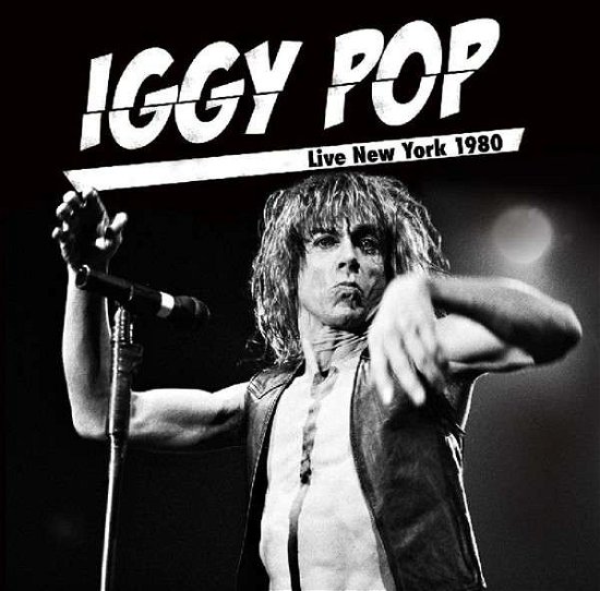 Iggy Pop-live New York 1980 - Iggy Pop - Musiikki - Plastic Soho - 5060305281363 - maanantai 24. kesäkuuta 2013