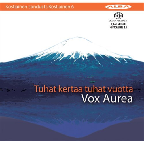 Cover for Vox Aurea / Kostiainen · Tuhat Kertaa Tuhat Kertaa Alba Klassisk (SACD) (2008)