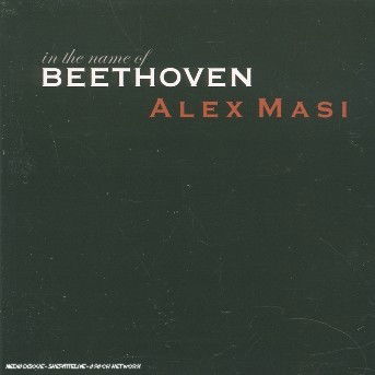 Cover for Alex Masi · In the Name of Beethoven (CD) (2006)