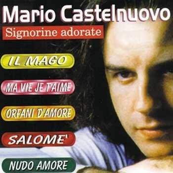 Cover for Mario Castelnuovo · Signorine Adorate (CD) (2013)